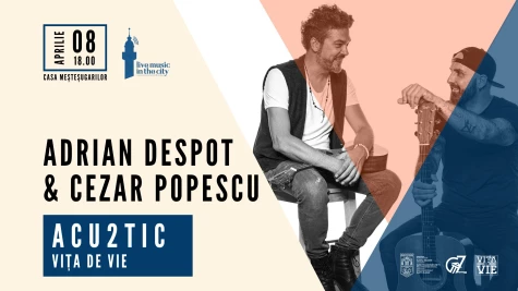 Adrian Despot & Cezar Popescu // Vița de Vie Acu2tic